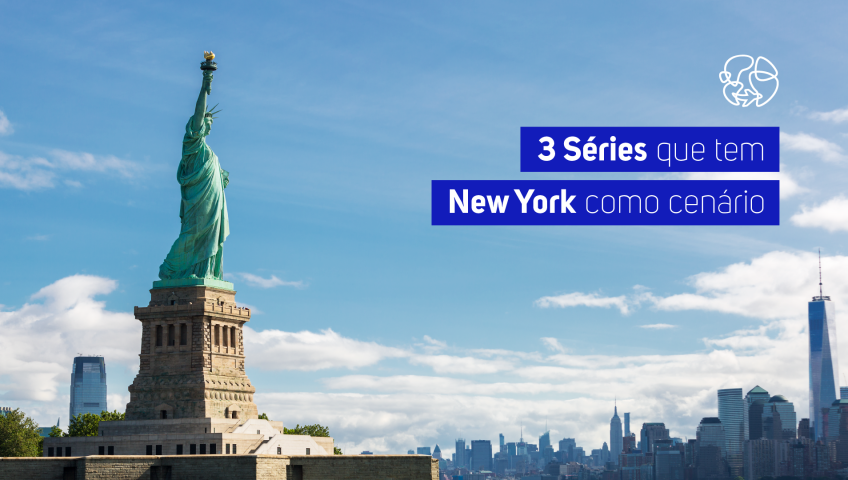 3 Séries que tem New York como cenário